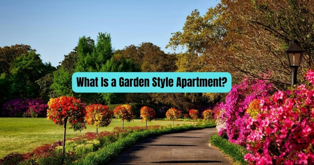 What Is A Garden Style Apartment